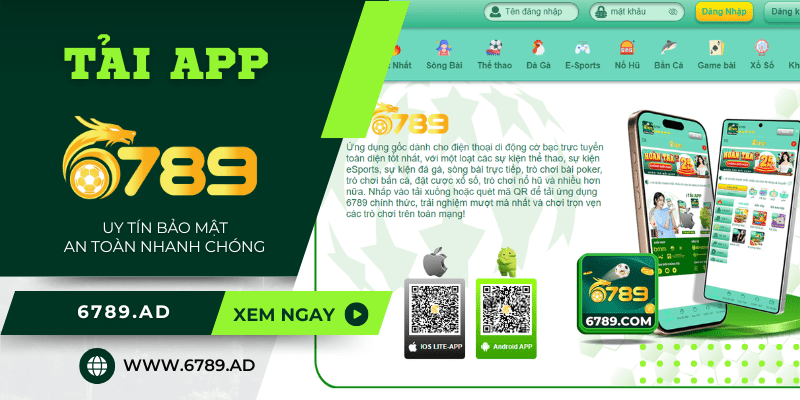 Tải app 6789 – Hướng dẫn chi tiết cách thực hiện chuẩn nhất
