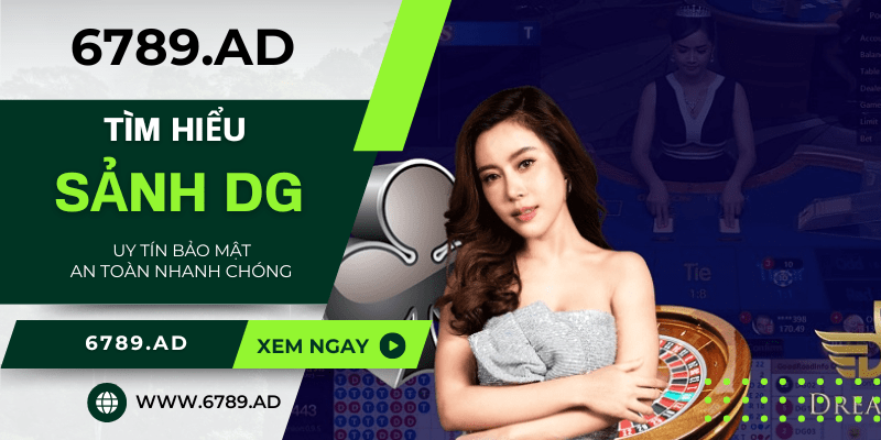 Tìm hiểu sảnh DG 6789 – Sảnh giải trí hàng đầu cho game thủ
