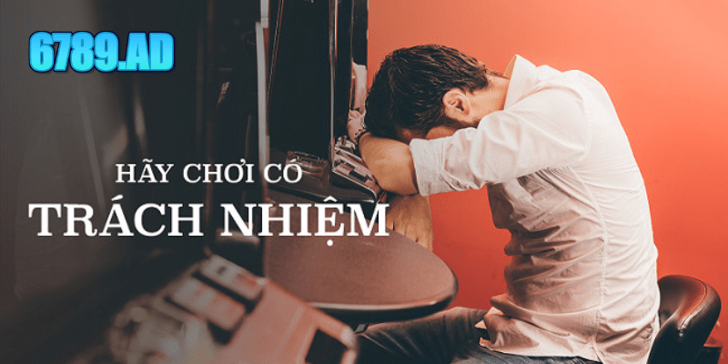 Tại sao chơi có trách nhiệm quan trọng với web 6789.ad?