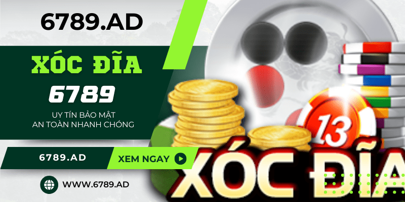 Xóc đĩa 6789.ad - mang đến trải nghiệm giải trí đỉnh cao