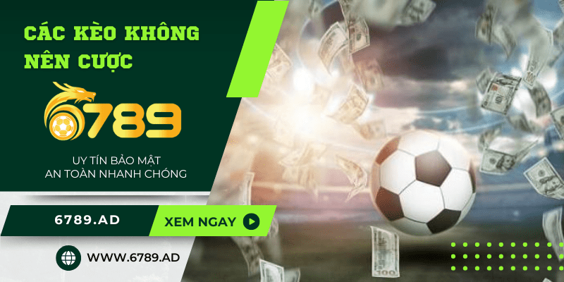 Tìm hiểu các kèo không nên cược ít có cơ hội thắng