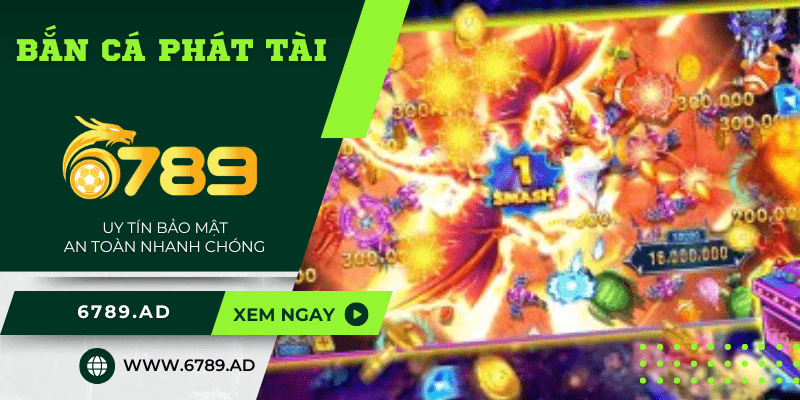 Bắn cá phát tài - chinh phục săn cá ngàn vàng và nhận quà lớn